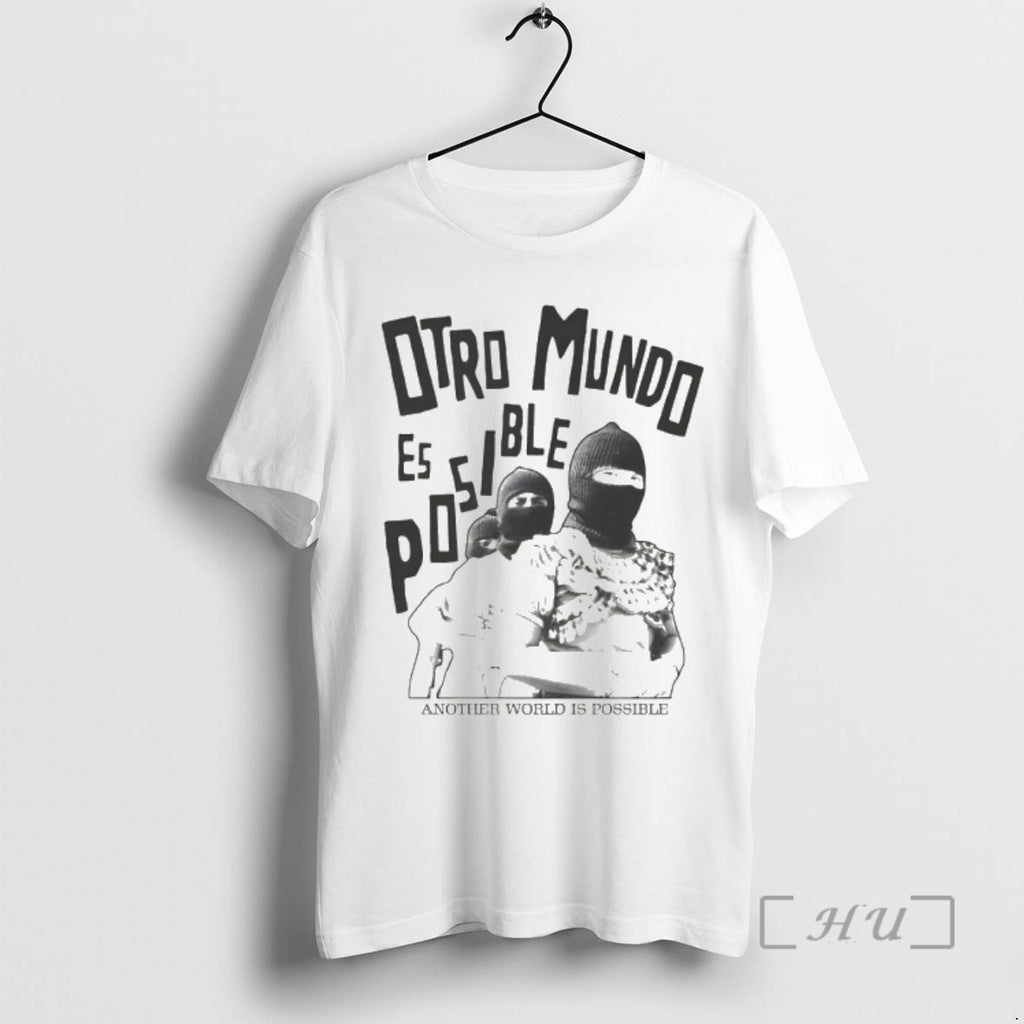 Officials Another World Is Possible Zapatista Otro Mundo Es Posible T-Shirts, Hoodie, Sweatshirt | PureTeeCo.com