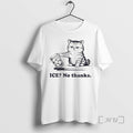 Officials Anti Ice Grumpy Cat Quote Ice No Thanks T-Shirts, Hoodie, Sweatshirt | PureTeeCo.com