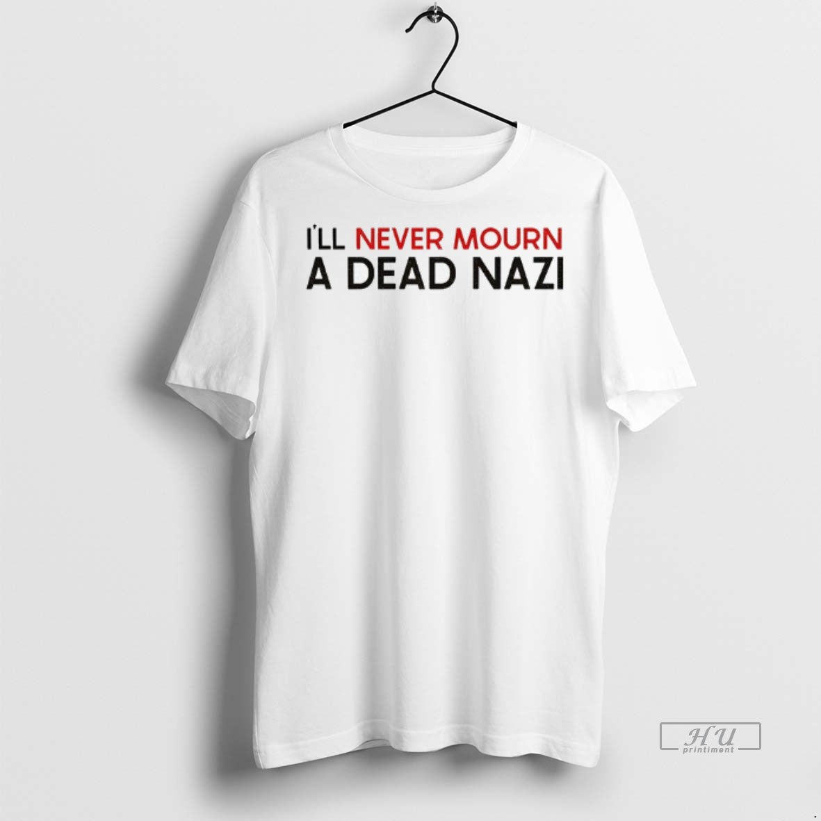 Officials Antifascist Ill Never Mourn A Dead Nazi Shirt Sweater