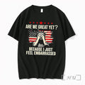 Officials Are We Great Yet Because I Just Feel Embarrassed Tee Premium T Shirts Sweater