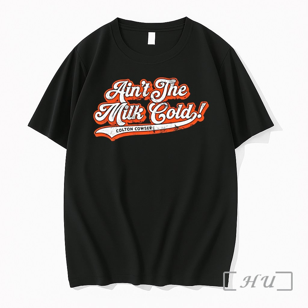 Officials Baltimore Orioles Colton Cowser Aint The Milk Cold