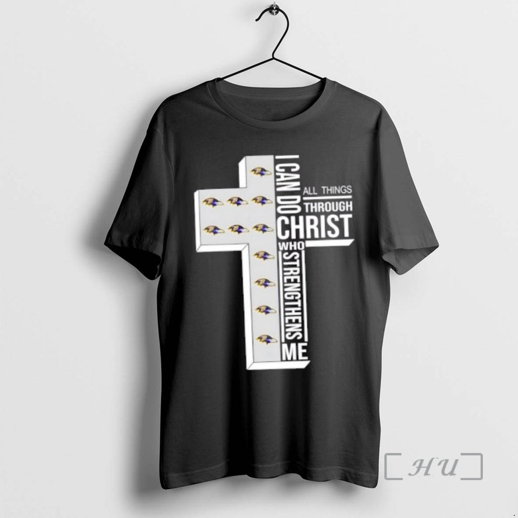 Officials Baltimore Ravens Football X I Can Do All Things Through Christ Who Strengthens Me T-Shirts, Hoodie, Sweatshirt