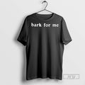 Officials Bark For Me T Shirts