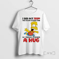 Officials Bart I Did Not Trip The Floor Looked Sad So I Thought It Needed T-Shirts, Hoodie, Sweatshirt | PureTeeCo.com