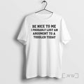 Officials Be Nice To Me I Probably Lost An Argument To A Toddler Today Premium T-Shirts, Hoodie, Sweatshirt | PureTeeCo.com