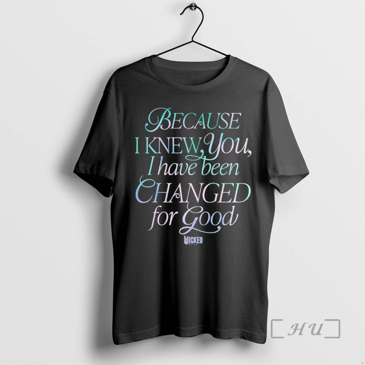 Officials Because I Knew You I Have Been Changed For Good Wicked Movie Premium T-Shirts, Hoodie, Sweatshirt | PureTeeCo.com
