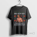 Officials Ben Johnson Good Better Best Never Let It Rest Till Your Christmas Premium T-Shirts, Hoodie, Sweatshirt