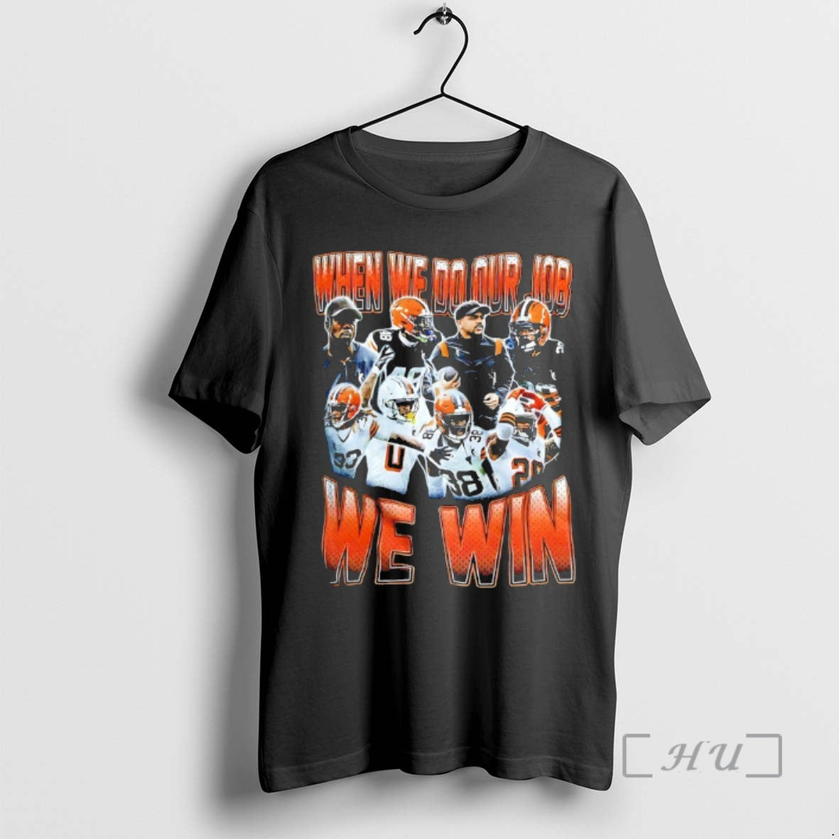 Officials Cleveland Browns When We Do Our Job We Win Player Collage Graphic Premium T-Shirts, Hoodie, Sweatshirt