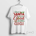 Officials Dear Santa I Tried To Be Good But I Guess I Take After My T-Shirts, Hoodie, Sweatshirt | PureTeeCo.com
