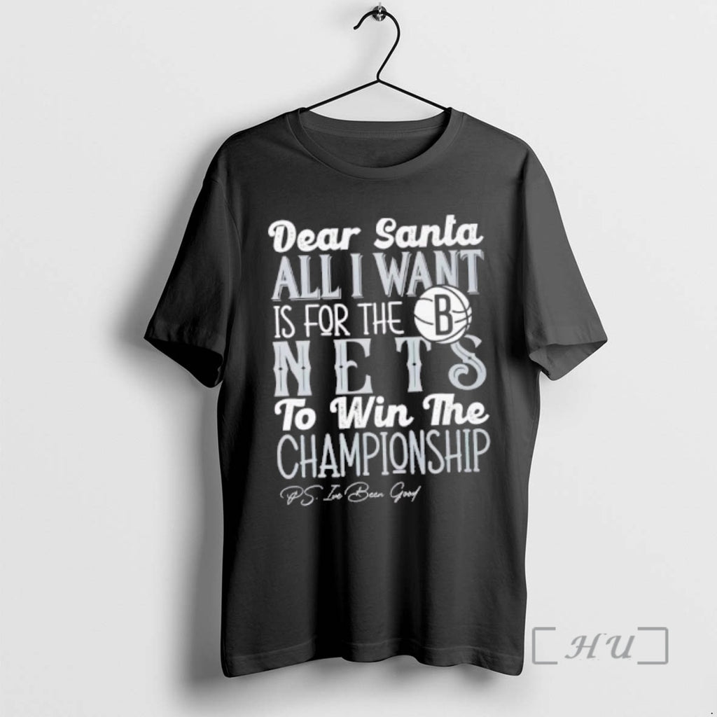 Officials Dear Santa All I Want Is For The Brooklyn Nets To Win The Championship T-Shirts, Hoodie, Sweatshirt | PureTeeCo.com