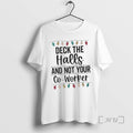 Officials Deck The Halls And Not Your Co Worker Christmas Lights Premium T Shirts Sweater Hoodie, Sweatshirt | PureTeeCo.com