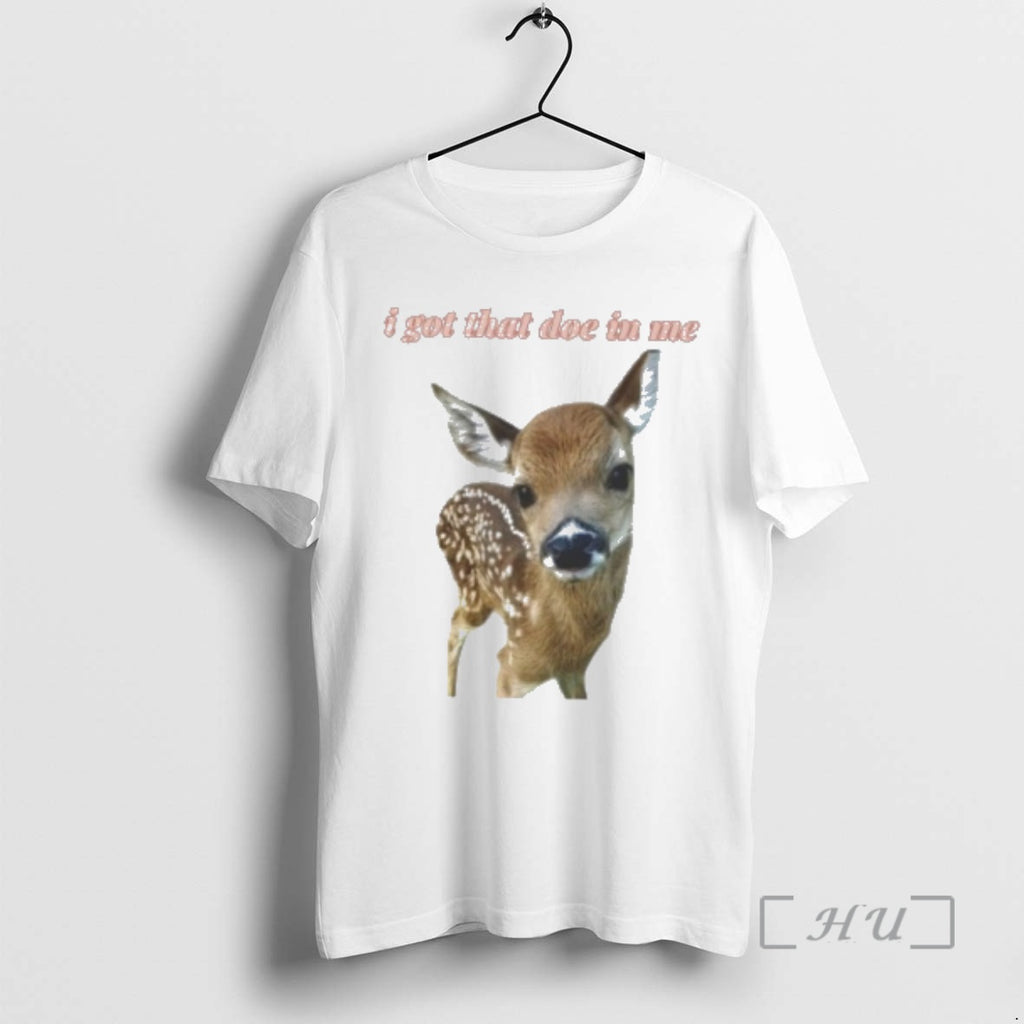 Officials Deer I Got That Doe In Me T-Shirts, Hoodie, Sweatshirt | PureTeeCo.com