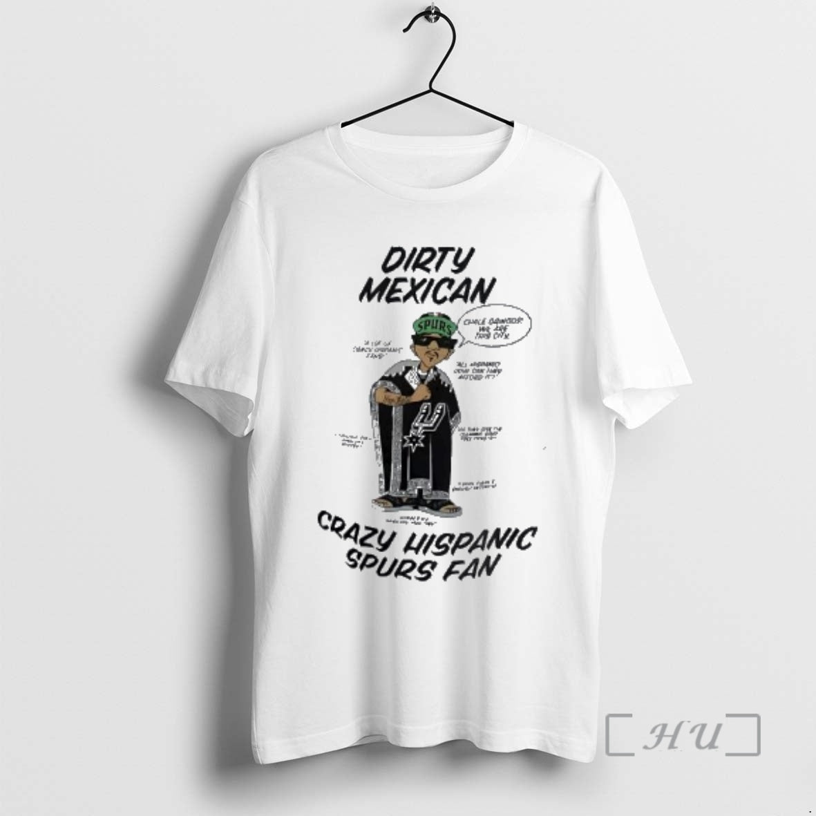 Officials Dirty Mexican Chale Gringos We Are This City Crazy Hispanic Spurs Premium T Shirts