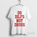 Officials Do Dilfs Not Drugs T-Shirts, Hoodie, Sweatshirt | PureTeeCo.com