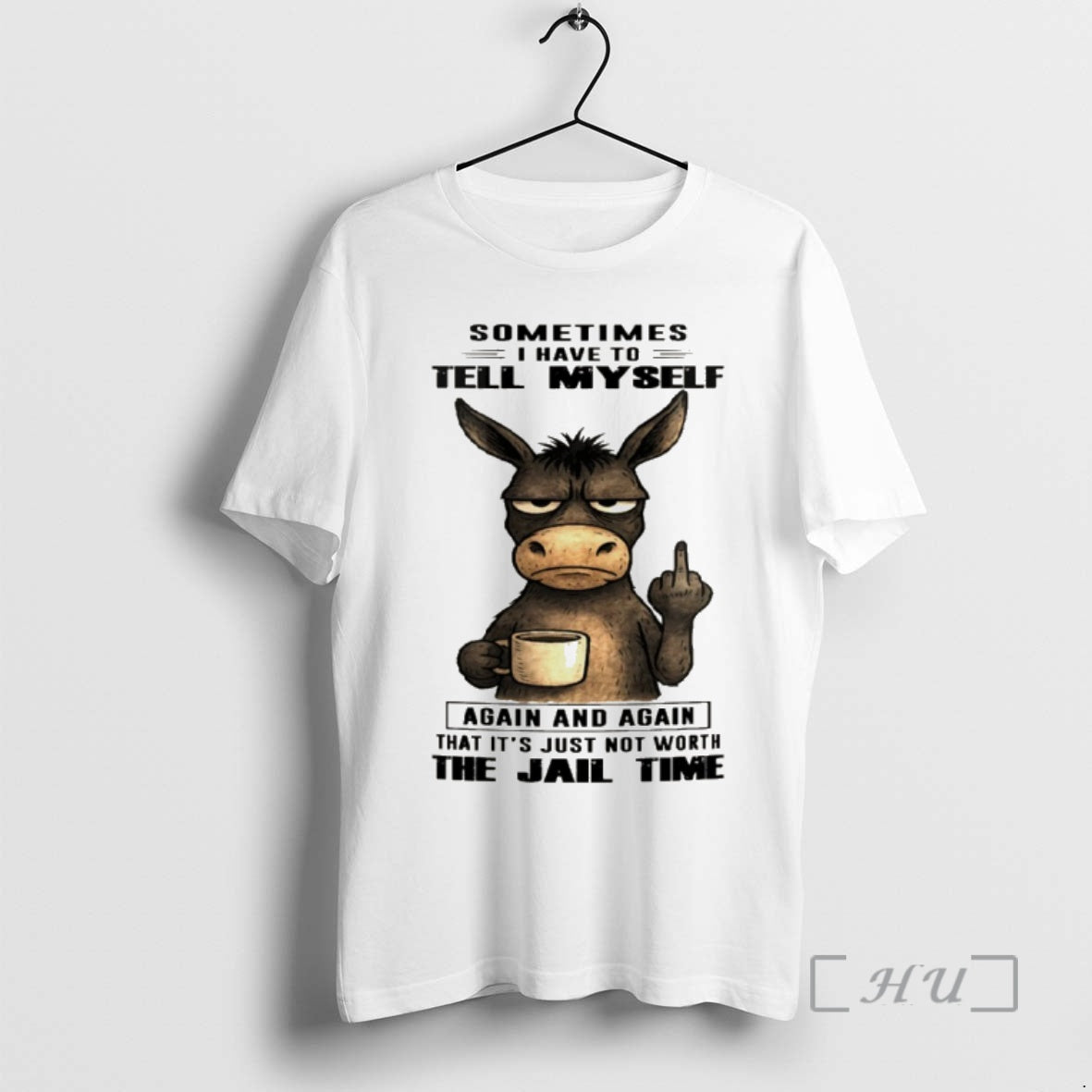 Officials Donkey Sometimes I Have To Tell Myself Again And Again That Its Just Not T-Shirts, Hoodie, Sweatshirt