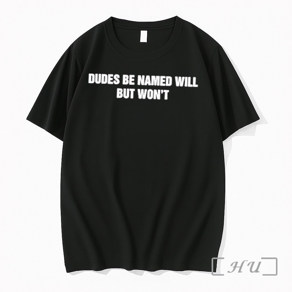 Officials Dudes Be Named Will But Wont Letter