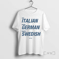 Officials Eat Italian Drive German Marry Swedish Premium T Shirts Sweater Hoodie 2 Sweatshirt | PureTeeCo.com