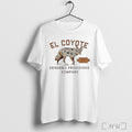 Officials El Coyote Sendero Provisions Company Tomando El Camino Que Nadie Ve T Shirt