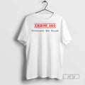Officials Error 404 Government Not Found T Shirt