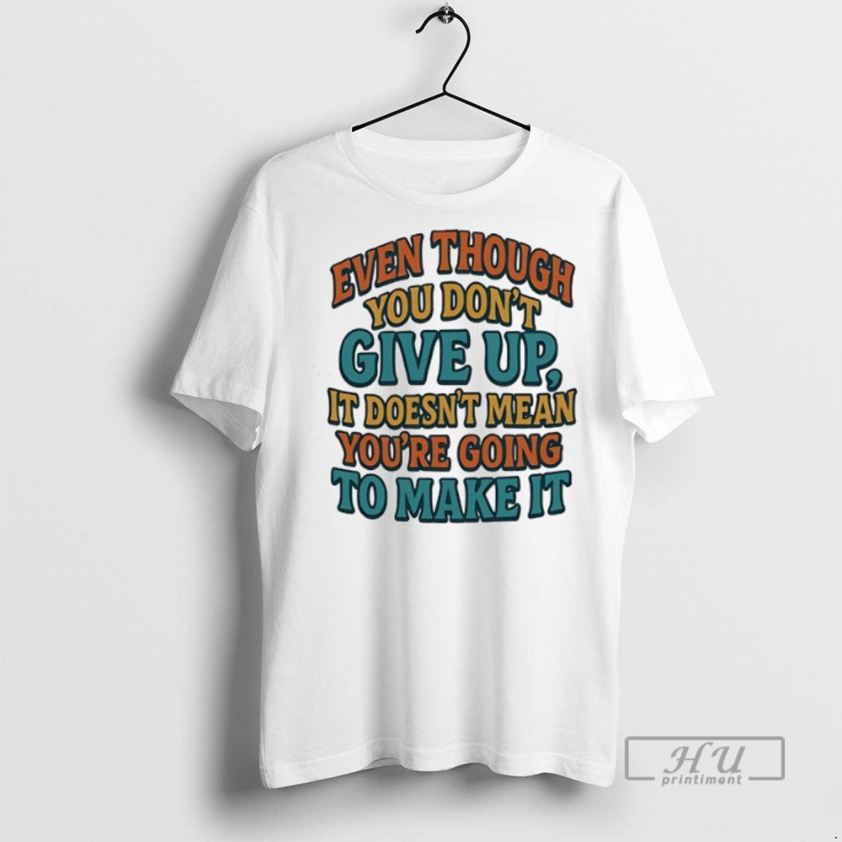 Officials Even Though You Dont Give Up It Doesnt Mean Youre Going To Make It