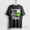Officials Everybody In The Pub Gettin Tipsy T-Shirts, Hoodie, Sweatshirt | PureTeeCo.com