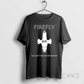 Officials Firefly You Cant Take The Sky From Me T-Shirts, Hoodie, Sweatshirt | PureTeeCo.com