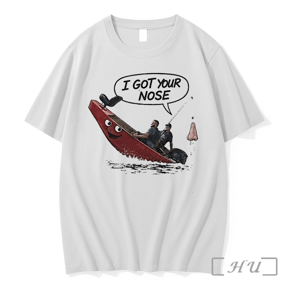 Officials Fishing I Got Your Nose Tee Premium T Shirts Sweater Hoodie Jpg