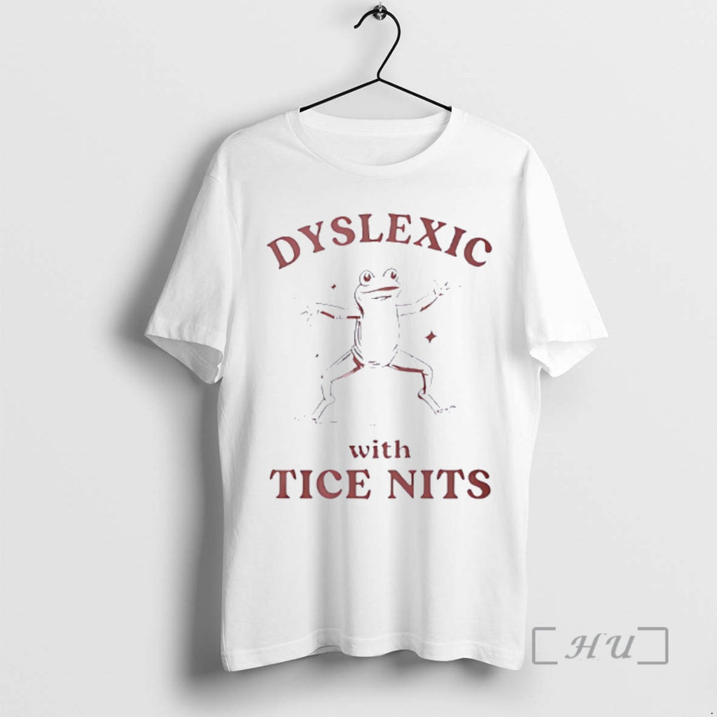 Officials Frog Fnny Dyslexic With Tice Nits T-Shirts, Hoodie, Sweatshirt | PureTeeCo.com