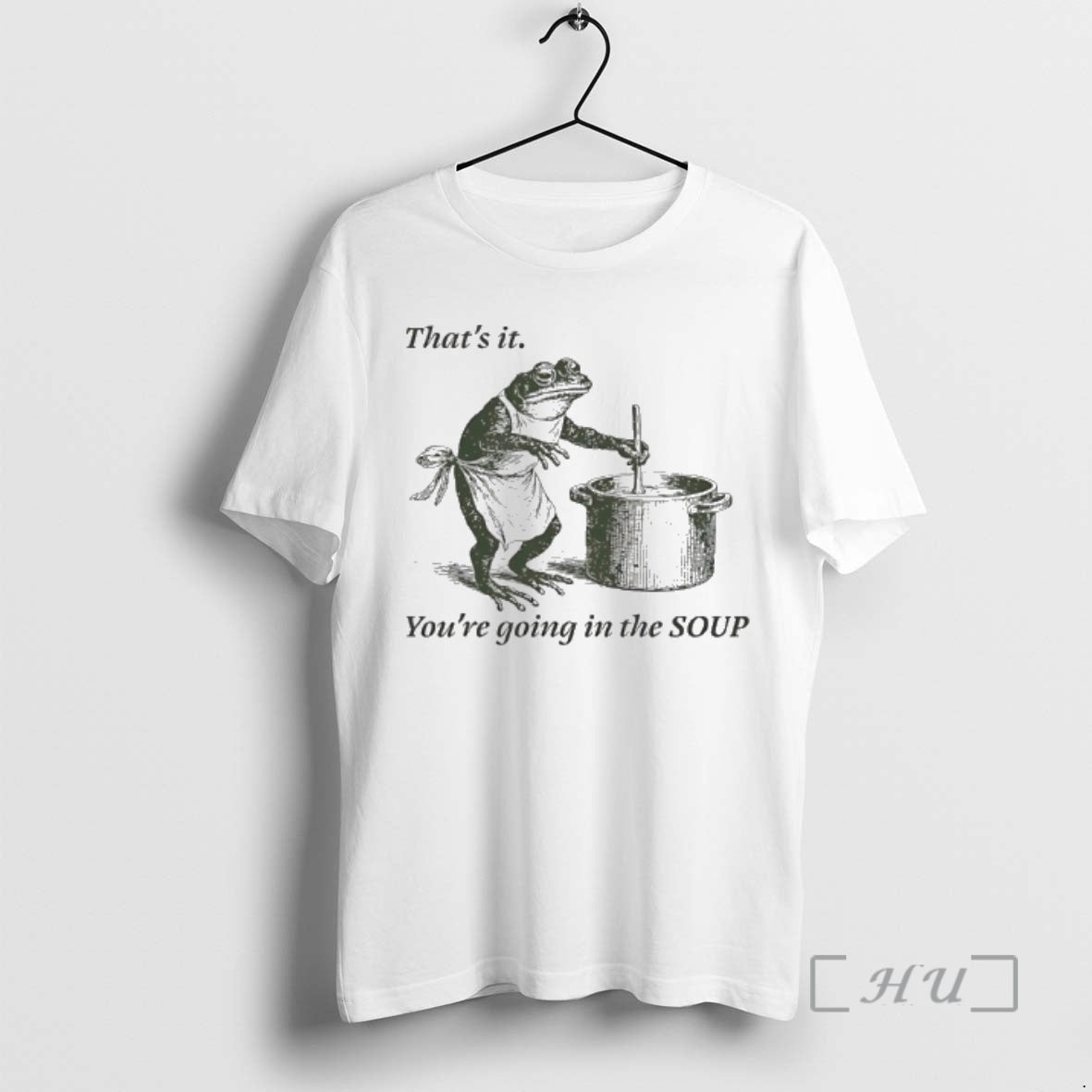 Officials Frog Thats It Youre Going In The Soup Meme T-Shirts, Hoodie, Sweatshirt | PureTeeCo.com
