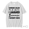 Officials Funny Asshole I Already Knew White