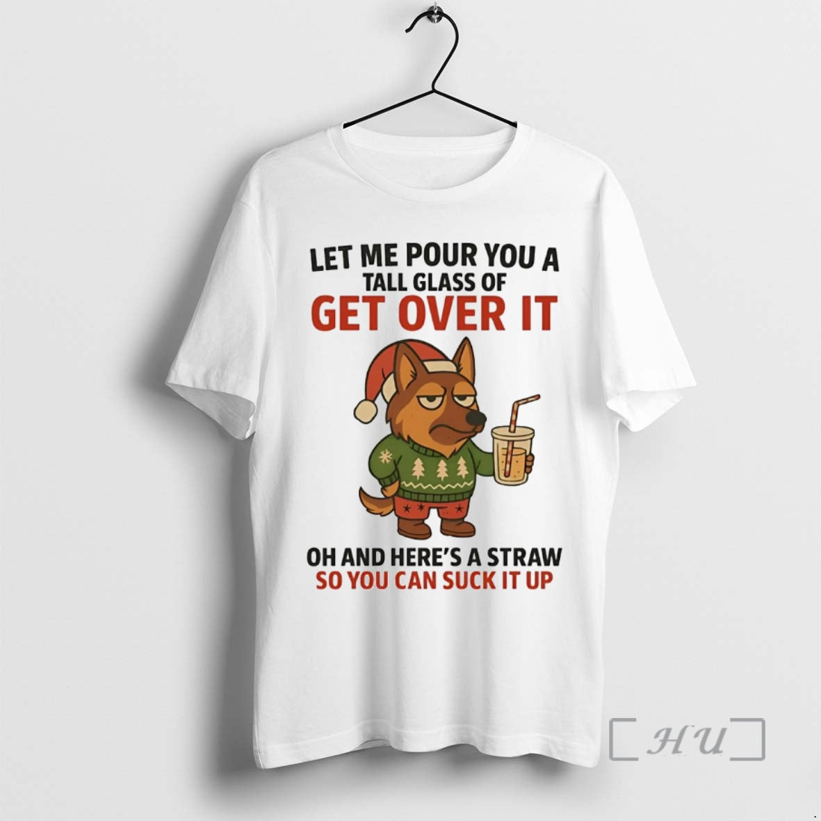 Officials German Shepherd Tall Class Of Get Over It You Can Suck It Up Christmas T-Shirts, Hoodie, Sweatshirt | PureTeeCo.com
