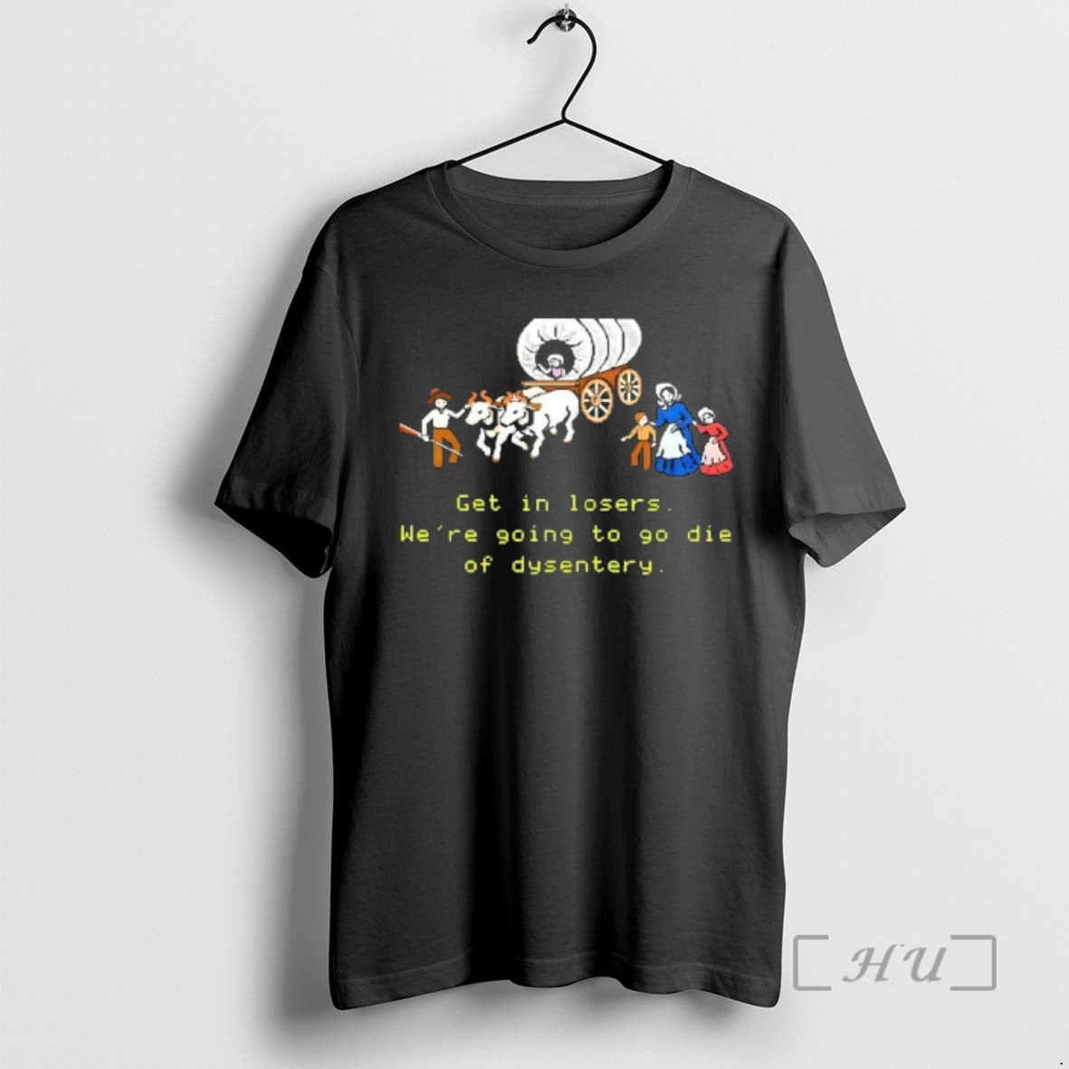 Officials Get In Losers Were Going To Go Die Of Dysentery Premium T Shirts Sweater Hoodie, Sweatshirt | PureTeeCo.com
