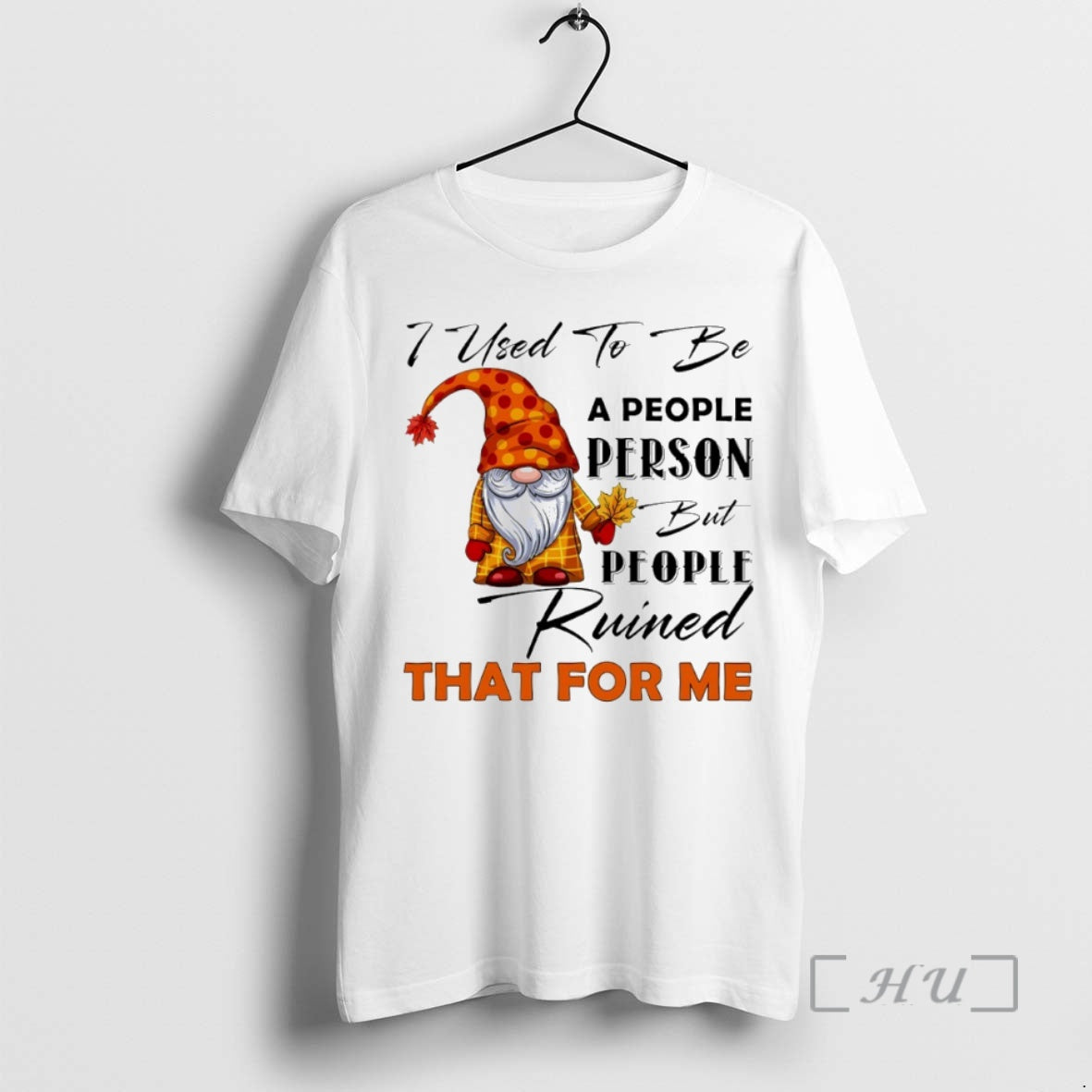 Officials Gnome I Used To Be A People Person But People Ruined That For Me T-Shirts, Hoodie, Sweatshirt | PureTeeCo.com