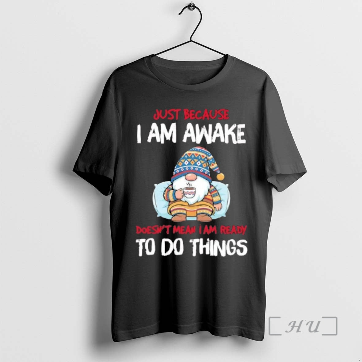 Officials Gnome Just Because I Am Awake Doesnt Mean I Am Ready Premium T Shirts Hoodie, Sweatshirt | PureTeeCo.com