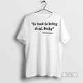 Officials Go Back To Being Dead Becky Carla Connor T Shirt