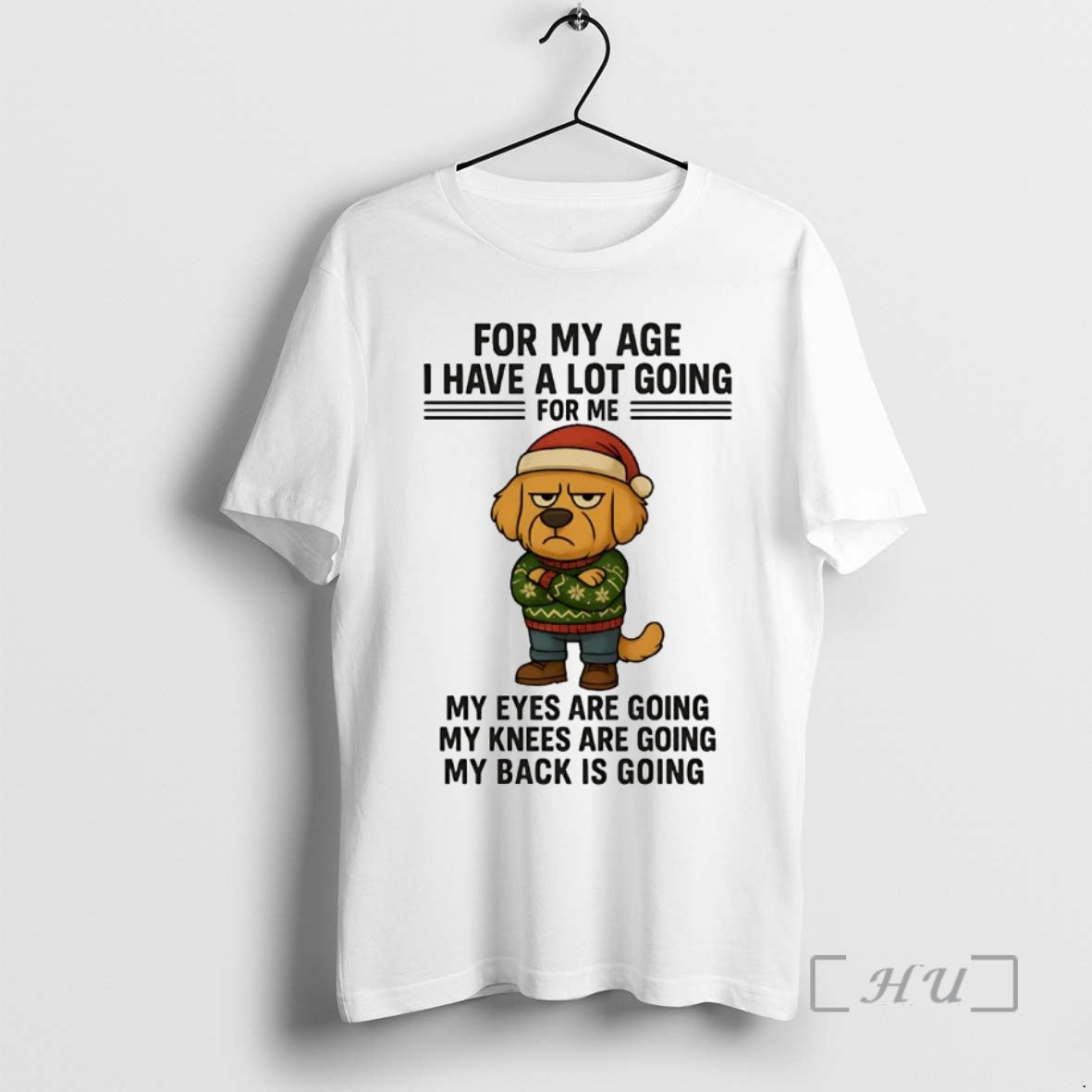 Officials Golden Retriever For My Age I Have A Lot Going Eyes Knees Back Christmas T-Shirts, Hoodie, Sweatshirt