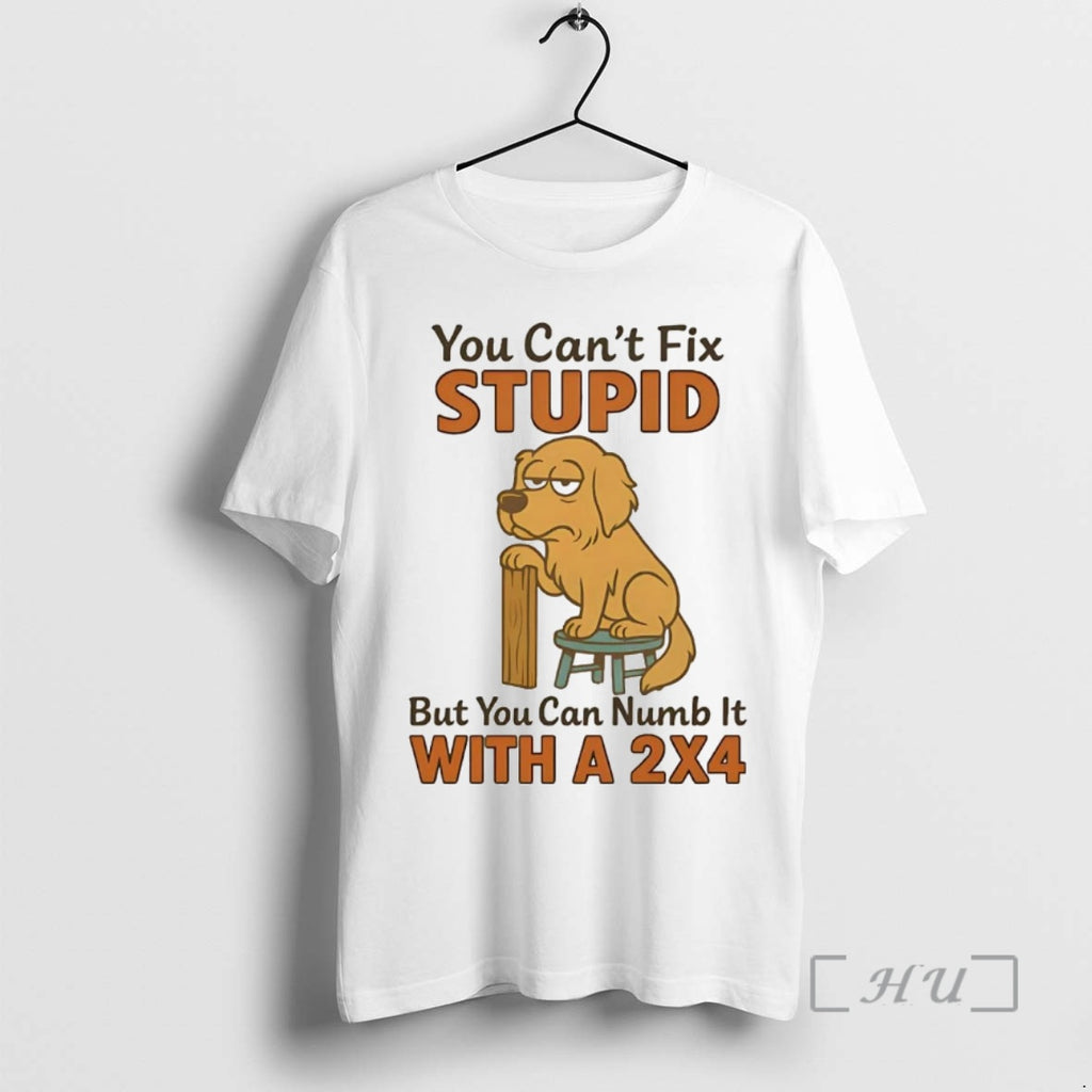 Officials Golden Retriever You Cant Fix Stupid But You Can Numb It With A 2x4 T-Shirts, Hoodie, Sweatshirt | PureTeeCo.com