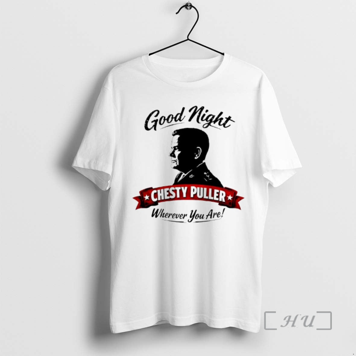 Officials Good Night Chesty Puller Wherever You Are Graphic T-Shirts, Hoodie, Sweatshirt | PureTeeCo.com