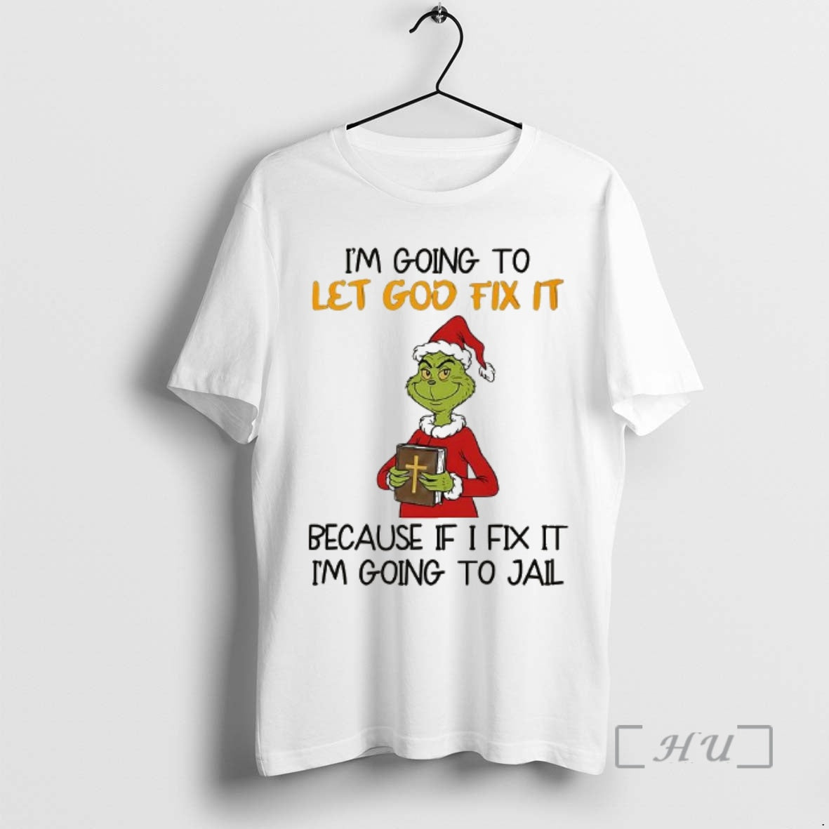 Officials Grinch Im Going To Let God Fix It Christmas T-Shirts, Hoodie, Sweatshirt | PureTeeCo.com