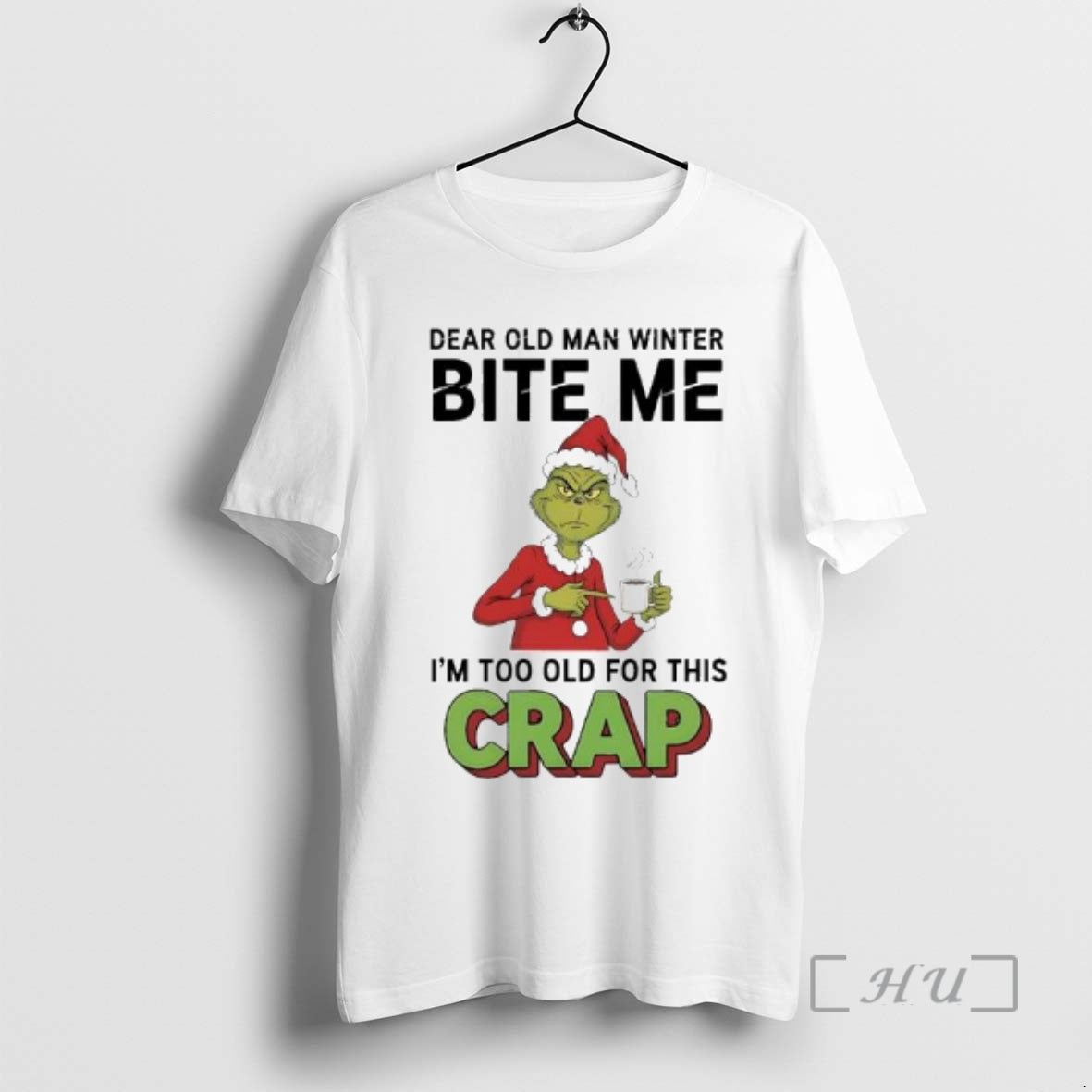 Officials Grinch Xmas Dear Old Man Winter Bite Me Im Too Old For This Crap T-Shirts, Hoodie, Sweatshirt | PureTeeCo.com
