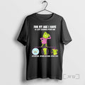 Officials Grinch For My Age I Have A Lot Going For Me My Eyes Are T-Shirts, Hoodie, Sweatshirt | PureTeeCo.com
