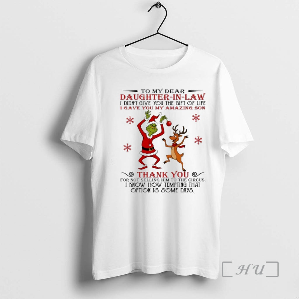 Officials Grinch To My Dear Daughter In Law I Didnt Give You The Gift Of T-Shirts, Hoodie, Sweatshirt | PureTeeCo.com