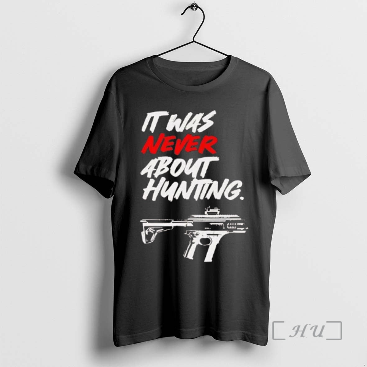 Officials Gun It Was Never About Hunting T-Shirts, Hoodie, Sweatshirt | PureTeeCo.com