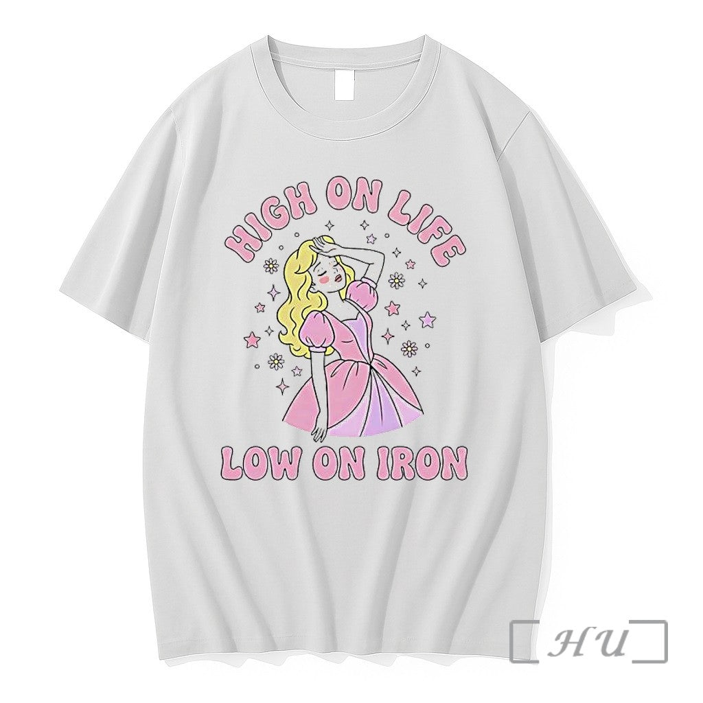 Officials High On Life Low On Iron Tired Princess Funny Pastel Aesthetic Premium T Shirts