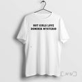 Officials Hot Girls Love Dominik Mysterio T-Shirts, Hoodie, Sweatshirt | PureTeeCo.com