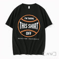 Officials Houston Astros Tarps Off Im Talking This Off Tee