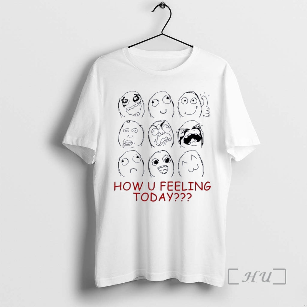 Officials How U Feeling Today Face Meme T-Shirts, Hoodie, Sweatshirt | PureTeeCo.com