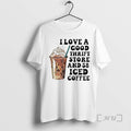 Officials I Love A Good Thrift Store And 8 Iced Coffee Graphic Premium T Shirts Hoodie, Sweatshirt | PureTeeCo.com