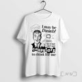 Officials I May Be Dumb Computers To Think For Me T-Shirts, Hoodie, Sweatshirt | PureTeeCo.com