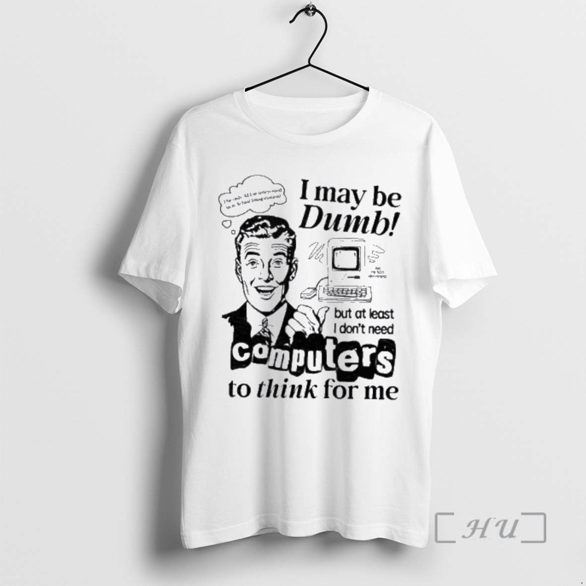 Officials I May Be Dumb Computers To Think For Me T-Shirts, Hoodie, Sweatshirt | PureTeeCo.com